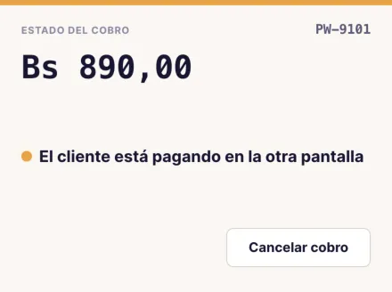 Ventana pequeña Estado del cobro con la referencia, el monto Bs 890,00, el aviso El cliente está pagando en la otra pantalla y el botón Cancelar cobro