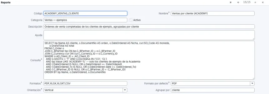 Pestaña Reporte del Diseñador de reportes con el reporte ACADEMY_VENTAS_CLIENTE: código, nombre, categoría Ventas — ejemplos, la consulta con sus marcadores, formatos PDF,XLSX,XLSXT,CSV y agrupar por cliente